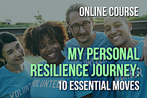 My Personal Resilience Journey Course – Monthly